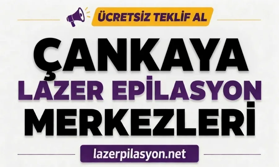 Çankaya Lazer Epilasyon